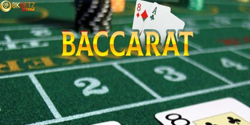 Giới thiệu Baccarat trực tuyến tại 8Kbet