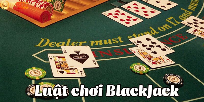 Luật chơi chi tiết Blackjack 8Kbet